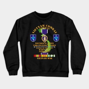 Battle for FSB Mary Ann - WIA w PH - VN SVC Crewneck Sweatshirt